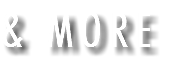 & MORE